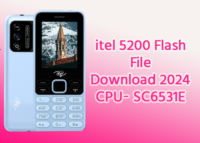 Itel 5200 Flash File Free Download 2023